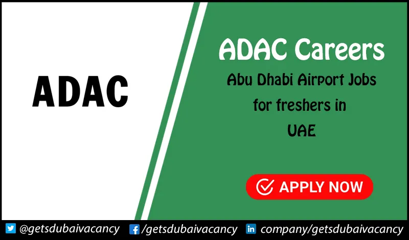 ADAC Careers | Positions in Abu Dhabi Airport for freshers ADAC Careers