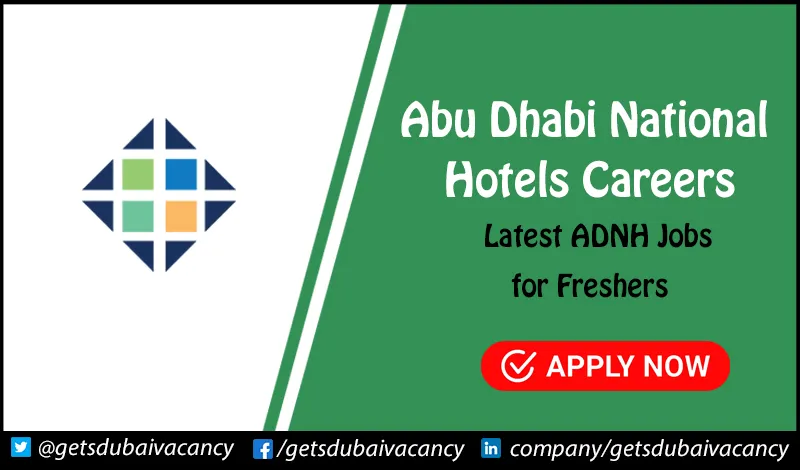 Abu Dhabi National Hotels Careers for Freshers in UAE Abu Dhabi National Hotels Careers