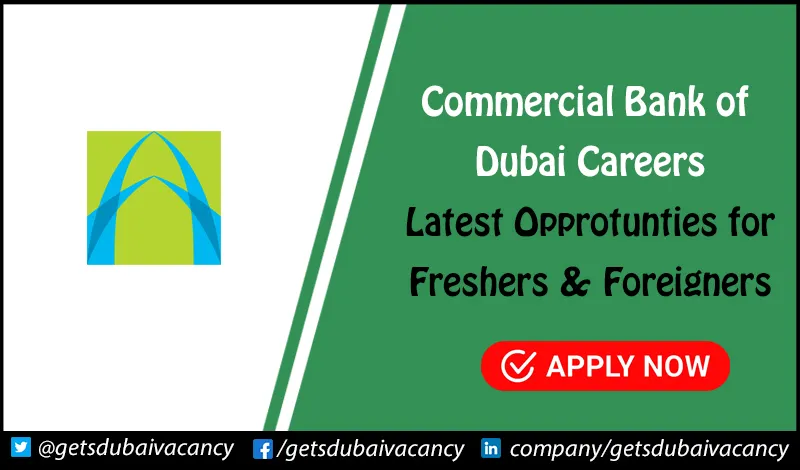Commercial Bank of Dubai Careers | Banking Jobs for Freshers & Foreigners Commercial Bank of Dubai Careers