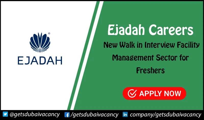 Ejadah Careers | Walk in Inteview in Facilties Managerment Ejadah Careers