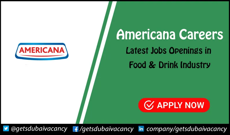 Americana Careers | Americana Group Job Vacancies for Freshers Americana Careers