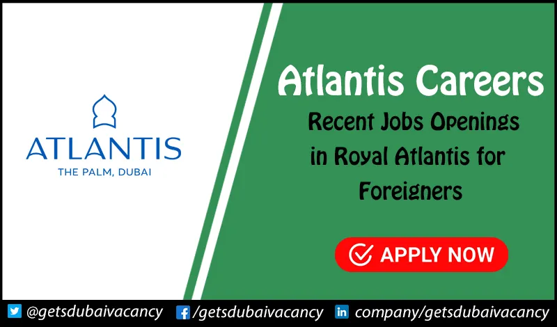 Atlantis Careers | Latest Hotels & Resorts Jobs in UAE Atlantis Careers