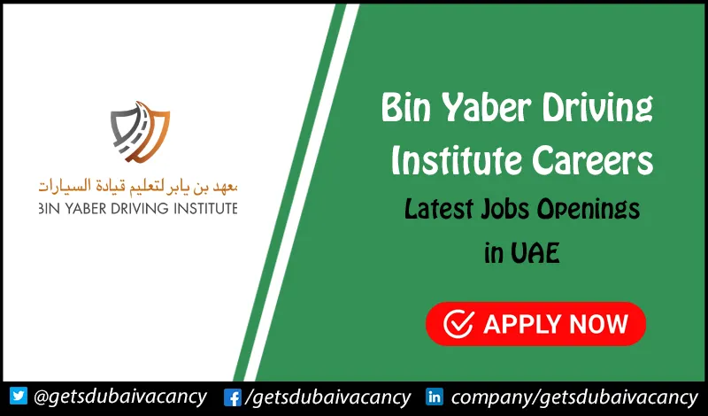 Bin Yaber Driving Institute Careers | Driving School Jobs for Freshers Bin Yaber Driving Institute Careers