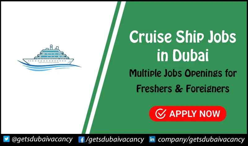 Cruise Ship Jobs in Dubai Cruise Ship Jobs in Dubai